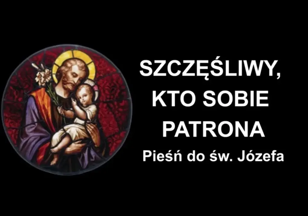 Szczęśliwy kto sobie patrona nuty - znaczenie i historia pieśni